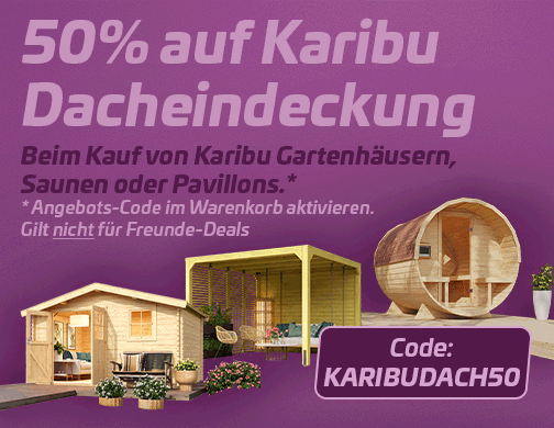 50% auf Karibu Dacheindeckung beim Kauf vn Karibu Gartenhaus, Sauna oder Pavillon